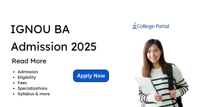 IGNOU BA Admission 2026: Subject List, Course Fees, Eligibility, Syllabus & Re-registration