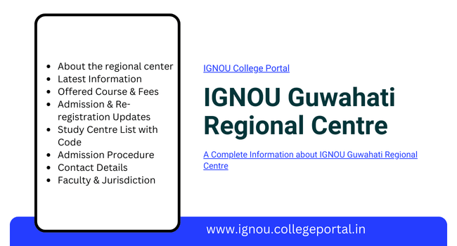 IGNOU Guwahati Regional Centre Admission 2026: Courses Fees, Contact Number & Admission Process