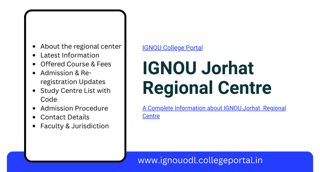 IGNOU Jorhat Regional Centre (Assam) Admission 2026: Offered Course & Fees, Contact Details